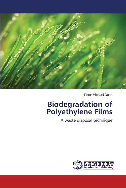 Biodegradation of Polyethylene Films: A waste disposal technique