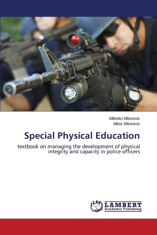 Special Physical Education: textbook on managing the development of physical integrity and capacity in police officers - Image 1