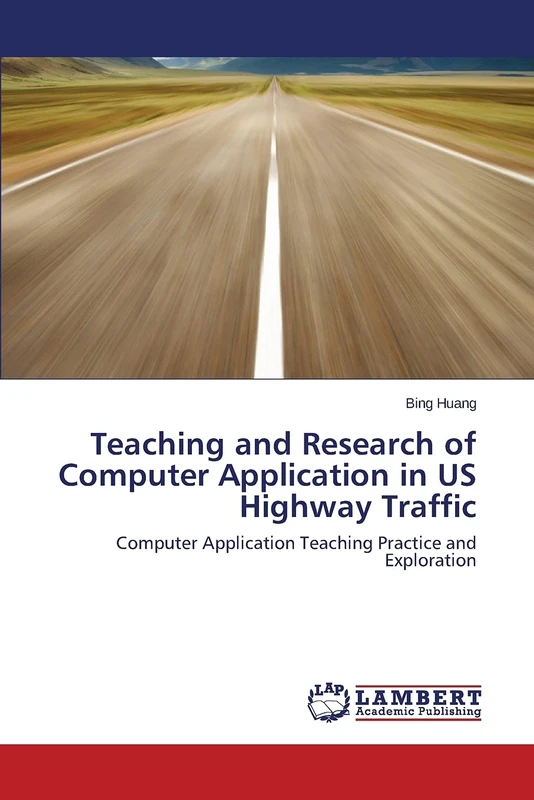 Teaching and Research of Computer Application in US Highway Traffic: Computer Application Teaching Practice and Exploration