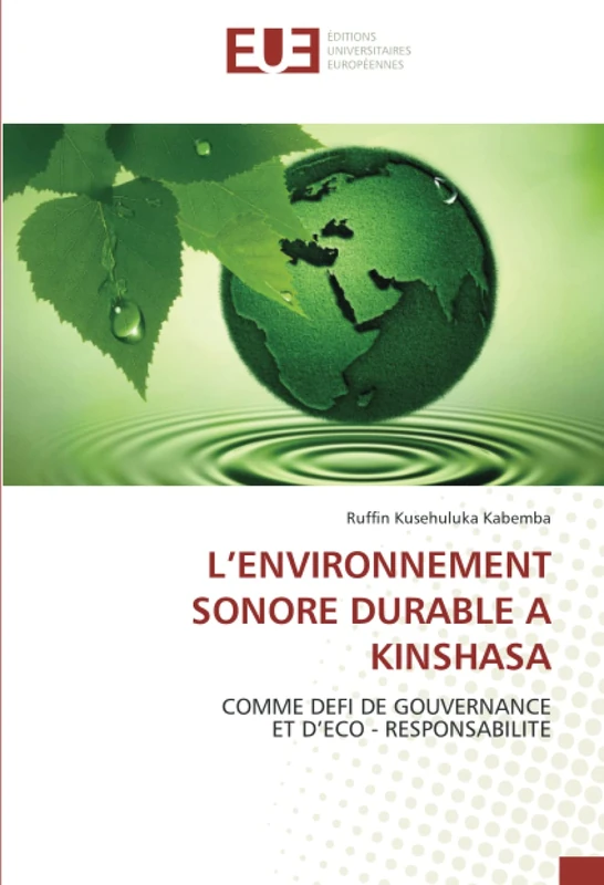 L’ENVIRONNEMENT SONORE DURABLE A KINSHASA: COMME DEFI DE GOUVERNANCE ET D’ECO - RESPONSABILITE