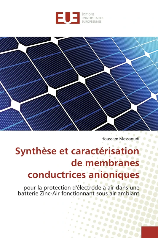 Synthèse et caractérisation de membranes conductrices anioniques: pour la protection d'électrode à air dans une batterie Zinc-Air fonctionnant sous air ambiant