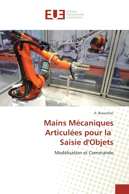 Mains Mécaniques Articulées pour la Saisie d'Objets: Modélisation et Commande