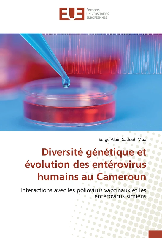 Diversité génétique et évolution des entérovirus humains au Cameroun: Interactions avec les poliovirus vaccinaux et les entérovirus simiens