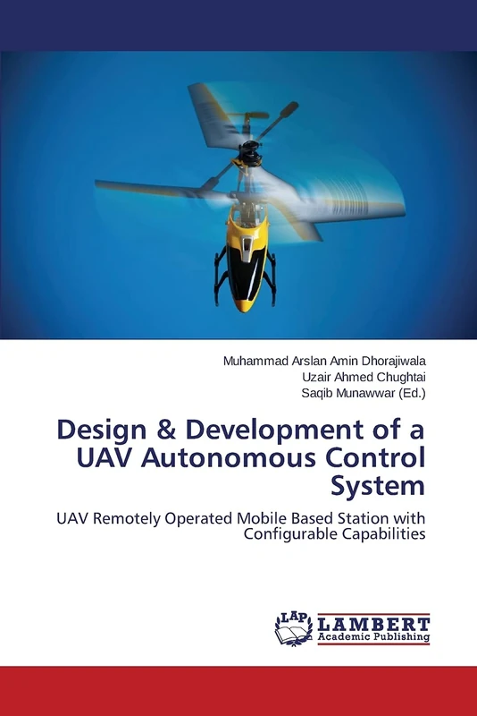 Design & Development of a UAV Autonomous Control System: UAV Remotely Operated Mobile Based Station with Configurable Capabilities - Image 1