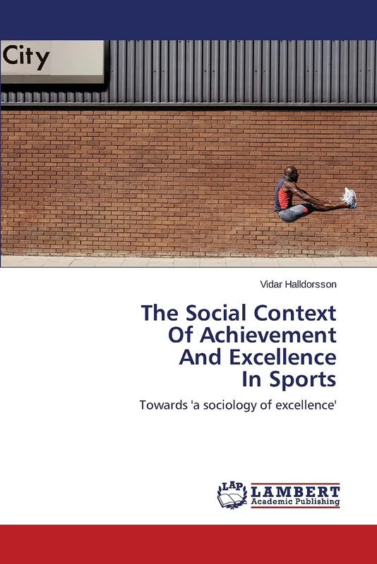 The Social Context Of Achievement And Excellence In Sports: Towards 'a sociology of excellence' - Image 1