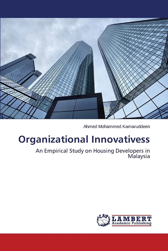Organizational Innovativess: An Empirical Study on Housing Developers in Malaysia