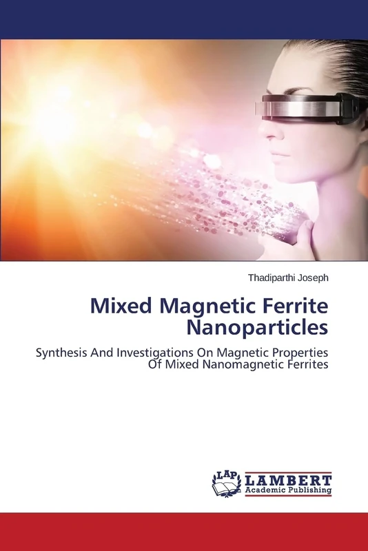 Mixed Magnetic Ferrite Nanoparticles: Synthesis And Investigations On Magnetic Properties Of Mixed Nanomagnetic Ferrites