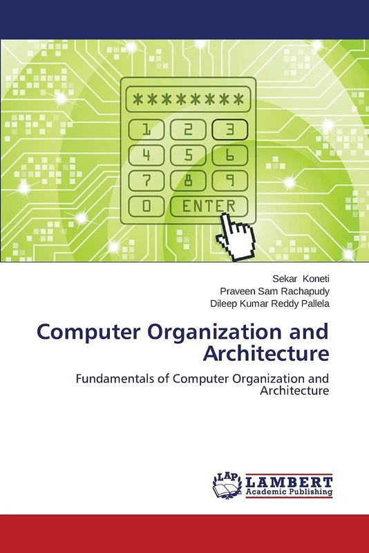 Computer Organization and Architecture: Fundamentals of Computer Organization and Architecture