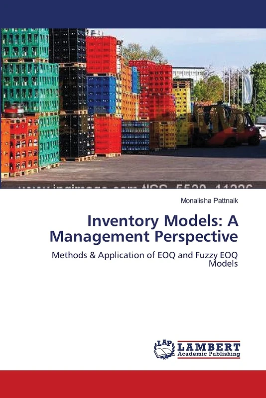 Inventory Models: A Management Perspective: Methods & Application of EOQ and Fuzzy EOQ Models