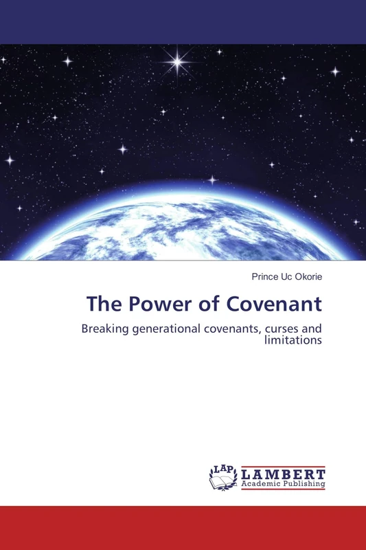 The Power of Covenant: Breaking generational covenants, curses and limitations