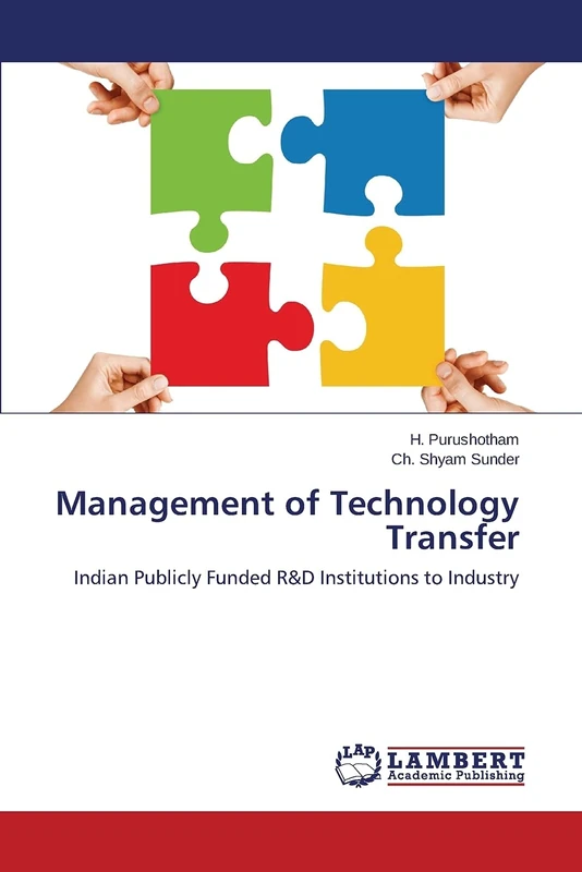 Management of Technology Transfer: Indian Publicly Funded R&D Institutions to Industry