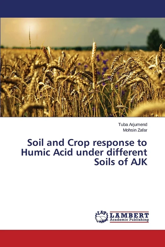 Soil and Crop response to Humic Acid under different Soils of AJK