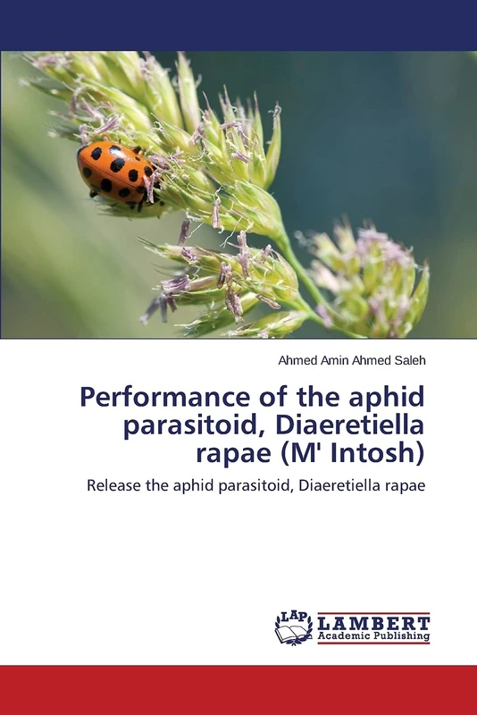 Performance of the aphid parasitoid, Diaeretiella rapae (M' Intosh): Release the aphid parasitoid, Diaeretiella rapae