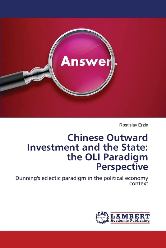 Chinese Outward Investment and the State: the OLI Paradigm Perspective: Dunning's eclectic paradigm in the political economy context - Image 1