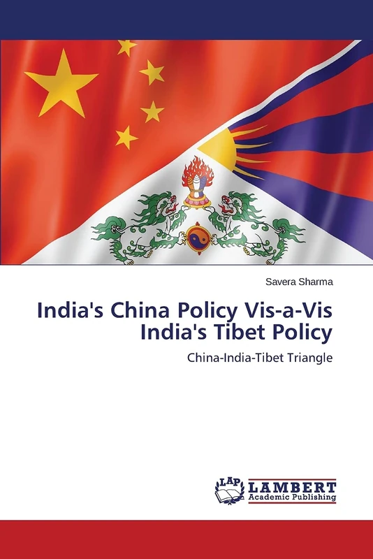 India's China Policy Vis-a-Vis India's Tibet Policy: China-India-Tibet Triangle - Image 1