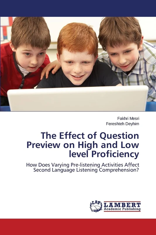 The Effect of Question Preview on High and Low level Proficiency: How Does Varying Pre-listening Activities Affect Second Language Listening Comprehension? - Image 1