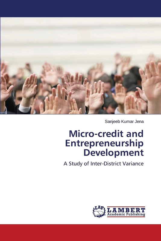 Micro-credit and Entrepreneurship Development: A Study of Inter-District Variance