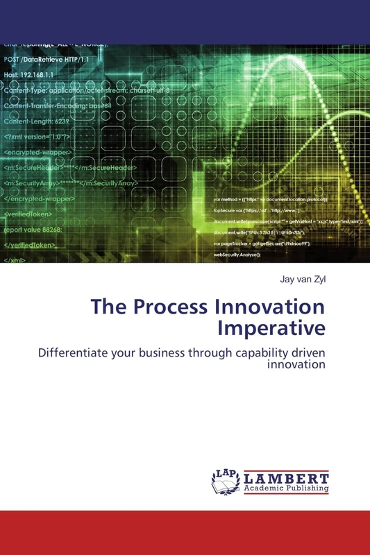The Process Innovation Imperative: Differentiate your business through capability driven innovation