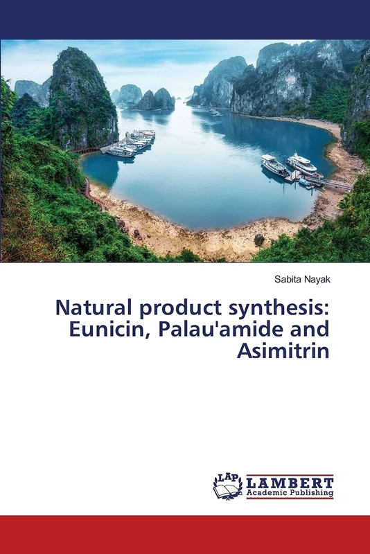 Natural product synthesis: Eunicin, Palau'amide and Asimitrin
