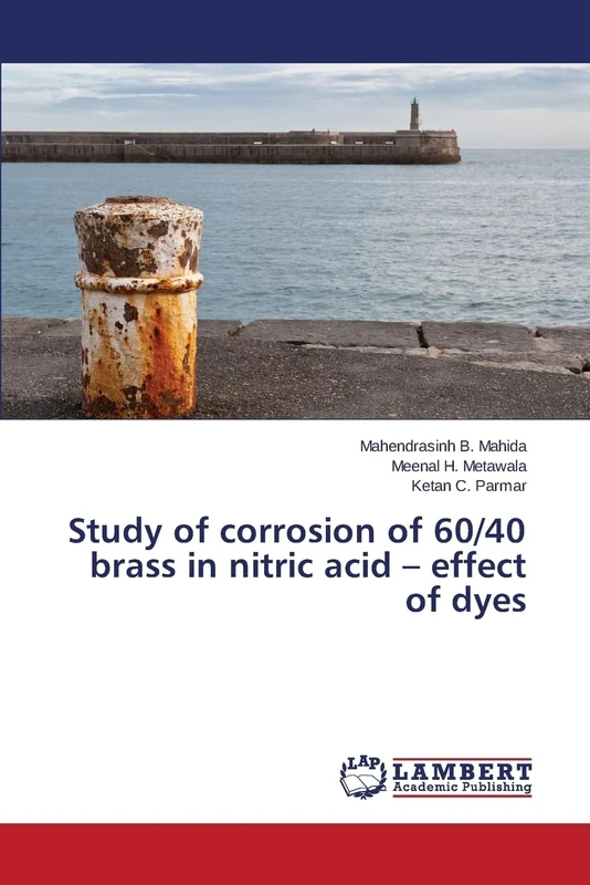 Study of corrosion of 60/40 brass in nitric acid – effect of dyes