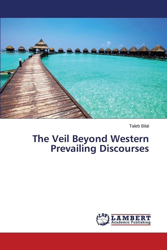 The Veil Beyond Western Prevailing Discourses