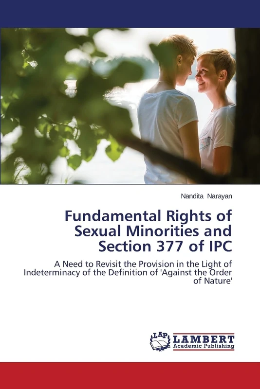 Fundamental Rights of Sexual Minorities and Section 377 of IPC: A Need to Revisit the Provision in the Light of Indeterminacy of the Definition of 'Against the Order of Nature' - Image 1