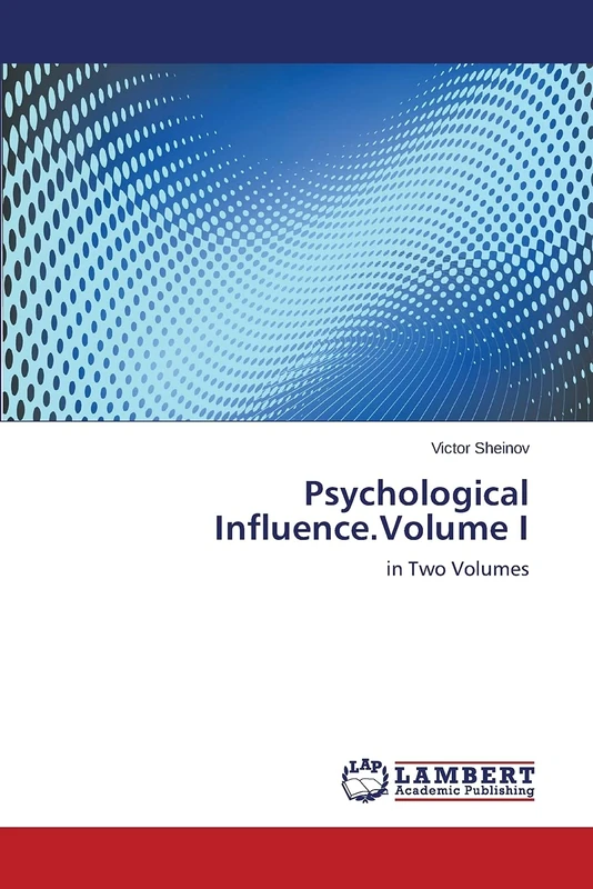 Psychological Influence.Volume I: in Two Volumes