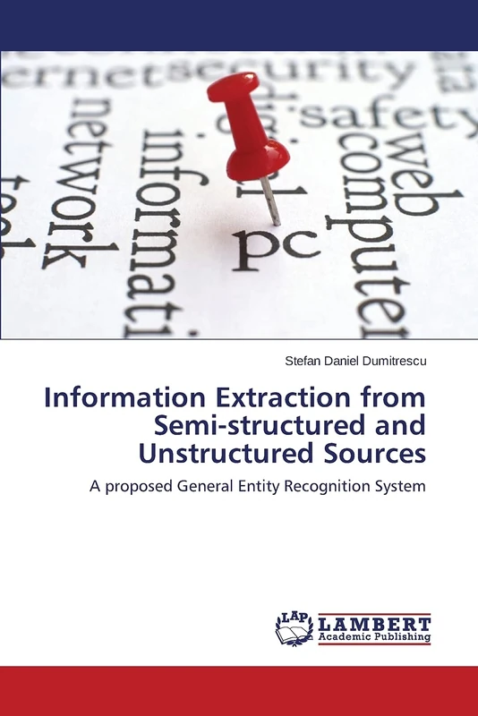 Information Extraction from Semi-structured and Unstructured Sources: A proposed General Entity Recognition System