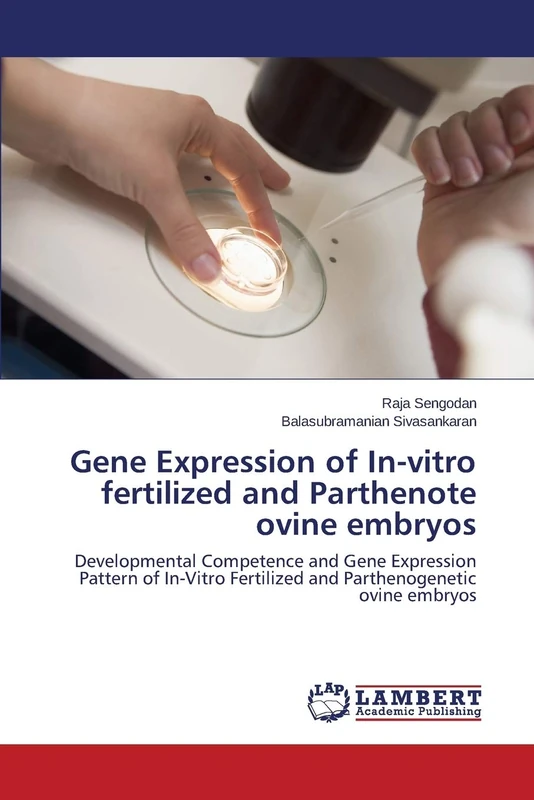 Gene Expression of In-vitro fertilized and Parthenote ovine embryos: Developmental Competence and Gene Expression Pattern of In-Vitro Fertilized and Parthenogenetic ovine embryos - Image 1