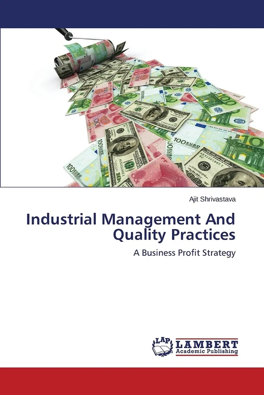 Industrial Management And Quality Practices: A Business Profit Strategy