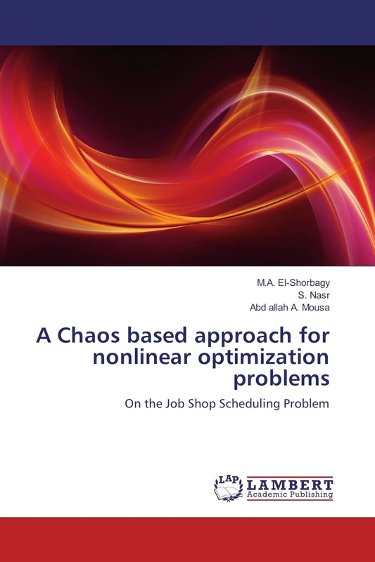 A Chaos based approach for nonlinear optimization problems: On the Job Shop Scheduling Problem
