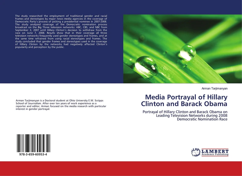 Media Portrayal of Hillary Clinton and Barack Obama: Portrayal of Hillary Clinton and Barack Obama on Leading Television Networks during 2008 Democratic Nomination Race