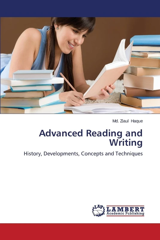Advanced Reading and Writing: History, Developments, Concepts and Techniques