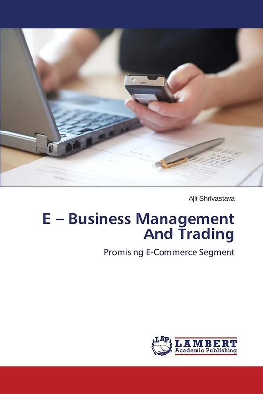 E – Business Management And Trading: Promising E-Commerce Segment