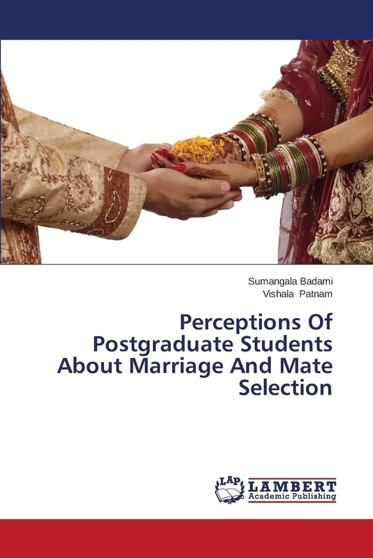 Perceptions Of Postgraduate Students About Marriage And Mate Selection