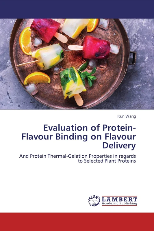 Evaluation of Protein-Flavour Binding on Flavour Delivery: And Protein Thermal-Gelation Properties in regards to Selected Plant Proteins