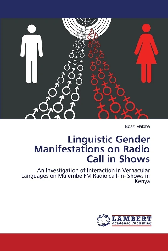 Linguistic Gender Manifestations on Radio Call in Shows: An Investigation of Interaction in Vernacular Languages on Mulembe FM Radio call-in- Shows in Kenya - Image 1