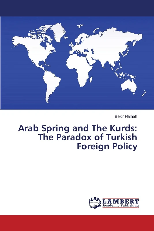 Arab Spring and The Kurds: The Paradox of Turkish Foreign Policy - Image 1