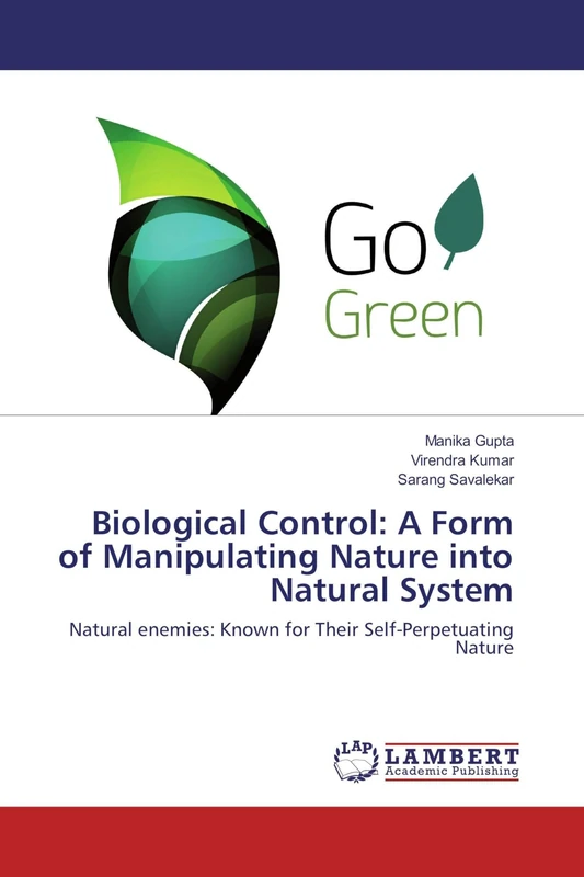 Biological Control: A Form of Manipulating Nature into Natural System: Natural enemies: Known for Their Self-Perpetuating Nature