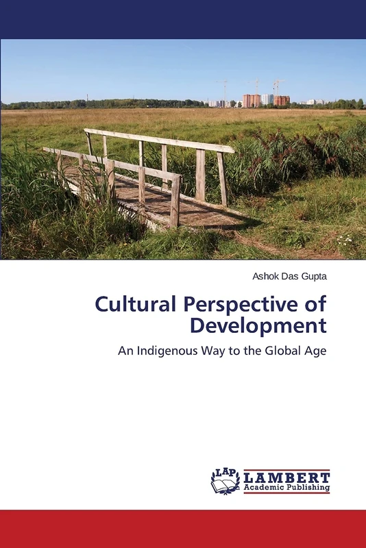 Cultural Perspective of Development: An Indigenous Way to the Global Age