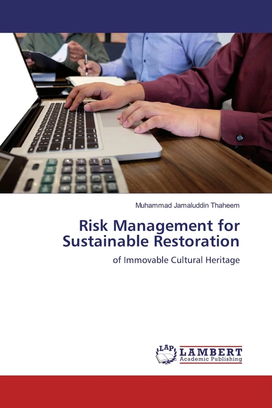 Risk Management for Sustainable Restoration: of Immovable Cultural Heritage