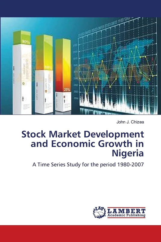 Stock Market Development and Economic Growth in Nigeria: A Time Series Study for the period 1980-2007