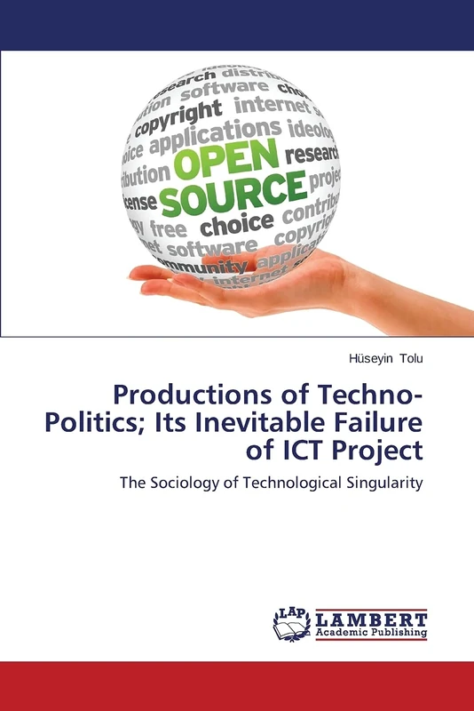 Productions of Techno-Politics; Its Inevitable Failure of ICT Project: The Sociology of Technological Singularity - Image 1