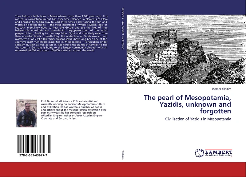 The pearl of Mesopotamia, Yazidis, unknown and forgotten: Civilization of Yazidis in Mesopotamia