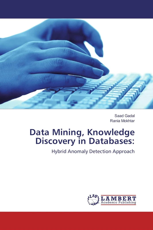 Data Mining, Knowledge Discovery in Databases:: Hybrid Anomaly Detection Approach - Image 1