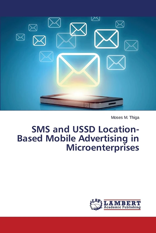 SMS and USSD Location-Based Mobile Advertising in Microenterprises