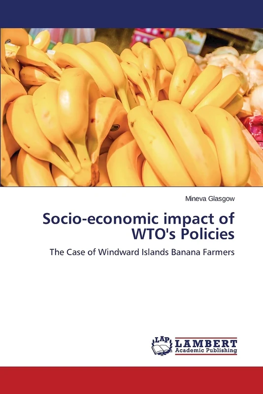 Socio-economic impact of WTO's Policies: The Case of Windward Islands Banana Farmers