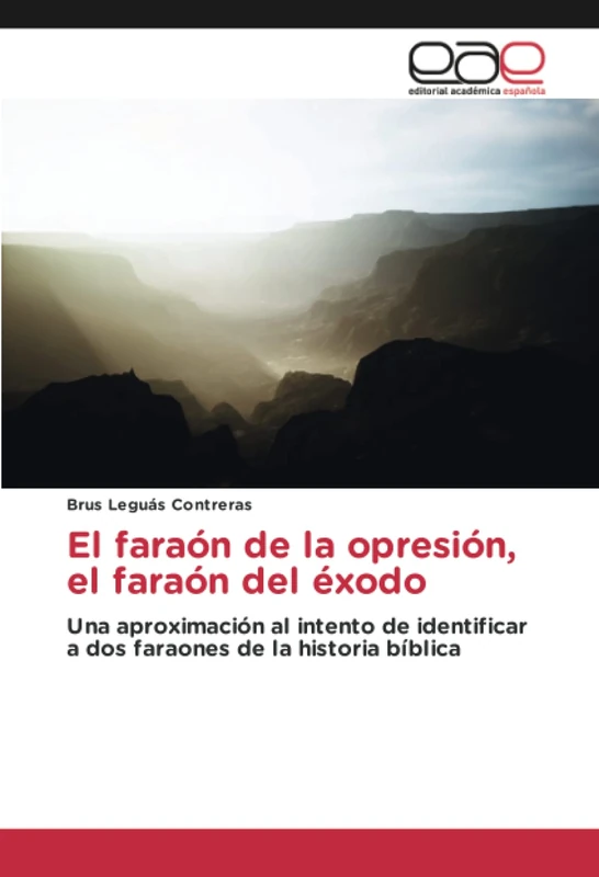 El faraón de la opresión, el faraón del éxodo: Una aproximación al intento de identificar a dos faraones de la historia bíblica - Image 1