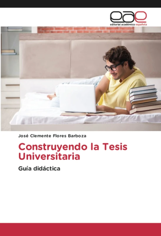 Construyendo la Tesis Universitaria: Guía didáctica