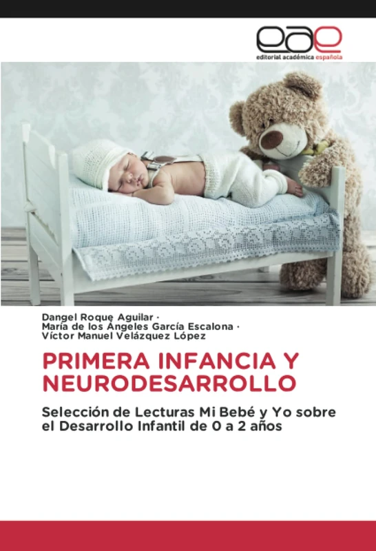 PRIMERA INFANCIA Y NEURODESARROLLO: Selección de Lecturas Mi Bebé y Yo sobre el Desarrollo Infantil de 0 a 2 años - Image 1
